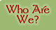 Who are we?